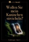 Wollen Sie mein Kaninchen streicheln?