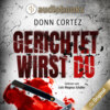 Gerichtet wirst du - Der Closer, Band 2 (Ungekürzt)