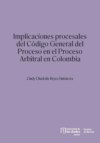 Implicaciones procesales del Código General del Proceso en el proceso arbitral en Colombia