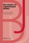 Una mirada a la argumentación jurídica