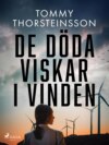 De döda viskar i vinden