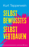 Selbstbewusstes Selbstvertrauen