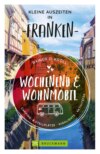 Wochenend und Wohnmobil - Kleine Auszeiten Franken