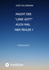 Macht der "liebe Gott" auch mal ´nen Fehler