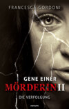 Gene einer Mörderin II