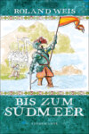 Bis zum Südmeer