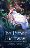 The Broad Highway