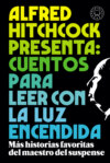 Alfred Hitchcock presenta: cuentos para leer con la luz encendida