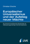 Europäischer Universalismus und der Aufstieg neuer Mächte