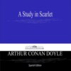 A Study in Scarlet (Spanish Edition)