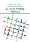 Sauvez votre vision!