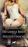 Die gierige Braut in der Hochzeitsnacht | Erotische Geschichte