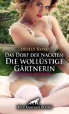 Das Dorf der Nackten: Die wollüstige Gärtnerin | Erotische Geschichte