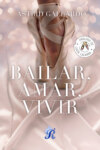 Bailar, Amar, Vivir