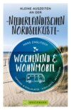 Wochenend & Wohnmobil  Kleine Auszeiten an der Niederländischen Nordseeküste