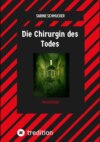 Die Chirurgin des Todes