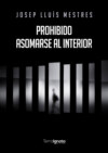 Prohibido asomarse al interior