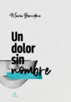 Un dolor sin nombre