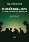 Mediación Penal Juvenil con Etnografía en ciudad de Neuquén