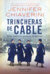 Trincheras de cable. Ellas también ganaron la guerra