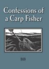 Confessions of a Carp Fisher