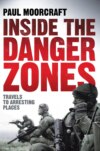 Inside the Danger Zones