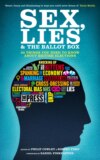 Sex, Lies and the Ballot Box