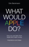 What Would Apple Do?