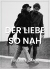 Der Liebe so nah