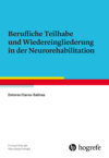 Berufliche Teilhabe und Wiedereingliederung in der Neurorehabilitation