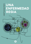 Una Enfermedad Regia