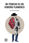 Mi poncho es un kimono flamenco