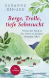 Berge, Trolle, tiefe Sehnsucht