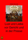 Lust und Liebe vor Gericht und in der Presse