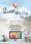 La desvinculación Feliz