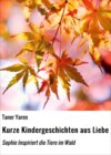 Kurze Kindergeschichten aus Liebe