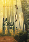 La horca dormida