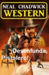 ¡Desenfunda, Pistolero!  Western