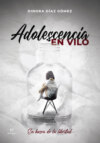 Adolescencia en vilo