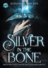 Die Hollower-Saga (1). Silver in the Bone. Brich den Fluch, bevor der Fluch dich bricht