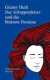 Der Schoppenfetzer und die blutrote Domina