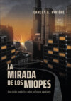 La mirada de los miopes