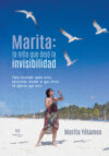 Marita: la niña que dejó la invisibilidad