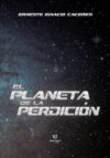 El planeta de la perdición