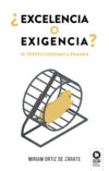 ¿Excelencia o exigencia?