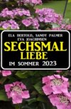 Sechsmal Liebe im Sommer 2023