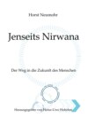 Jenseits Nirwana - Von außersinnlichen Erfahrungen und dem Zustand jenseits der Ich-Losigkeit