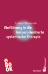 Einführung in die körperorientierte systemische Therapie