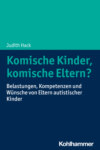 Komische Kinder, komische Eltern?