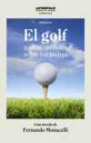 El golf y otras verdades sobre tus padres